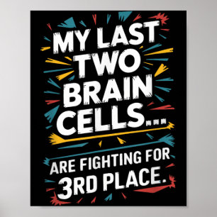 Póster Las últimas dos células cerebrales luchando por el