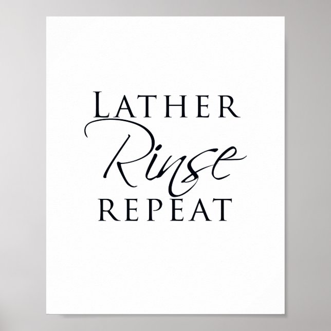 Póster Lather Rinse Repeat Bathroom Sign (Frente)