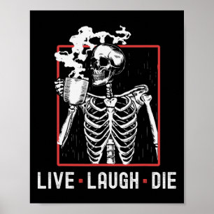 Póster Laugh en vivo Die Funny Coffee Skeleton Dad