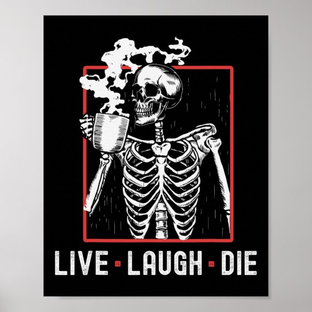 Póster Laugh en vivo Die Funny Coffee Skeleton Dad (Frente)