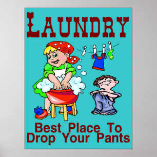 Póster Laundry: Best Place To Drop Pants
