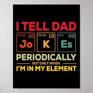 Póster Le digo chistes de papá periódicamente pero cuando