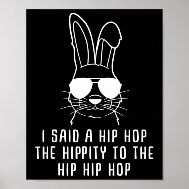 Póster Le Dije A Hip Hip Que Tuviera Que Saltar El Hip Ho (Frente)
