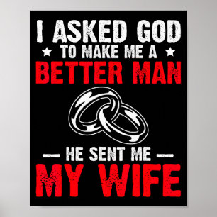 Póster Le pido a Dios que me haga mejor hombre que me env