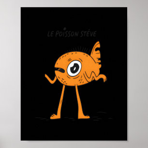 Póster Le Poisson Steve Cute y Funny
