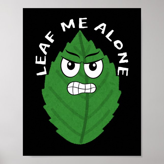 Póster Leaf Me Alone - Angry Leaf Art (Frente)