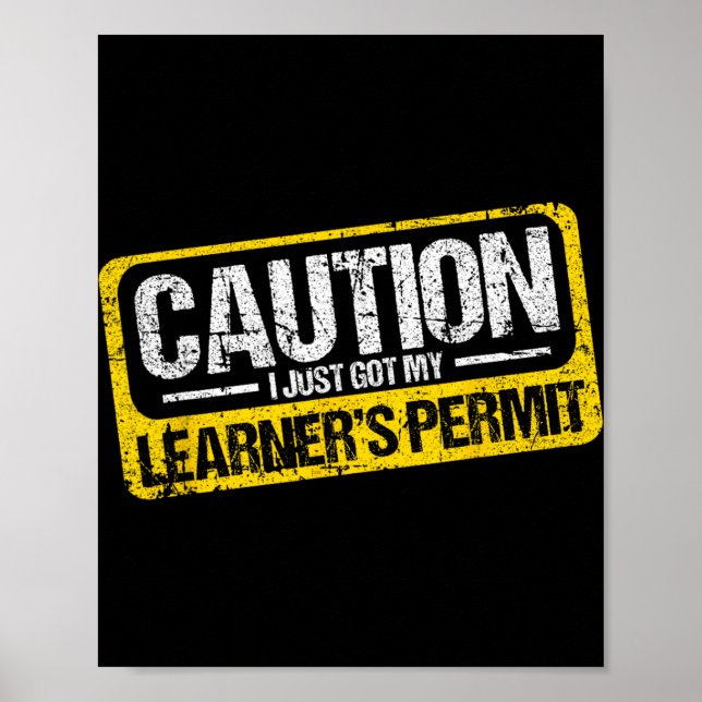 Póster Learner's Permit New Driver Shirt Caution Just Got (Frente)