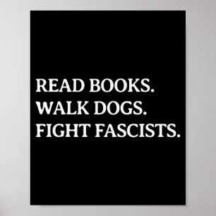 Póster Leer libros caminar perros luchar contra fascistas
