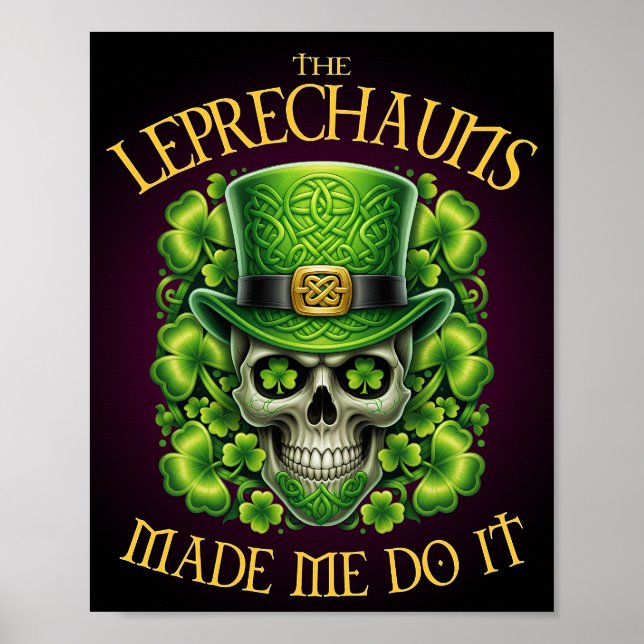 Póster Leprechauns Made Me Do It Skull St Patrics Day (Frente)