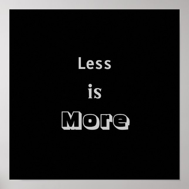 Póster Less is More Poster (Frente)
