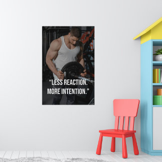 Póster Less Reaction More Intention Gym Motivation Quote