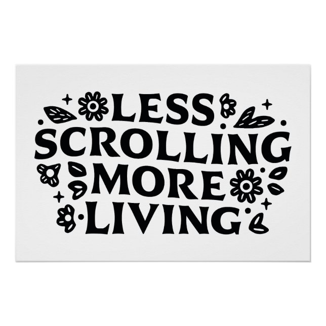 Póster Less scrolling more living mindfulness quotes (Anverso)
