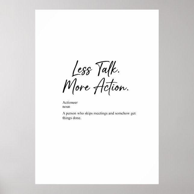 Póster Less Talk More Action Motivational Quote Poster (Frente)