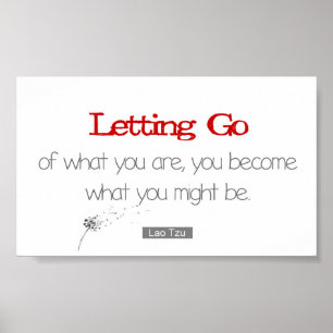 Póster Let Go of What You are Lao Tzu Quote