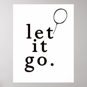 Póster Let It Go :: Motivational Poster