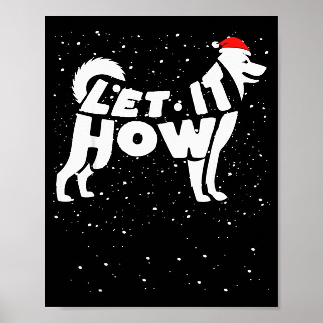 Póster Let It Howl Snow Funny Pun Winter Siberian Husky C (Frente)
