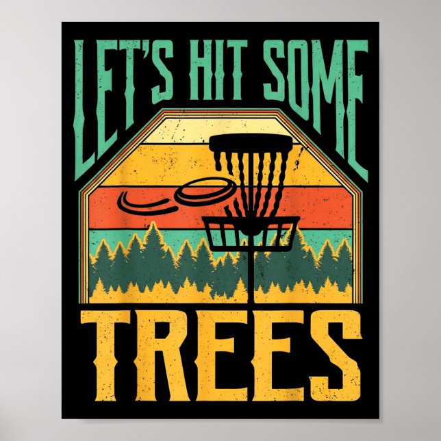 Póster Let’s Hit Some Trees Funny Disc Golf Player  (Frente)