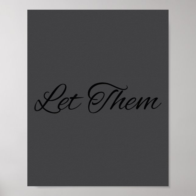 Póster Let Them Let Me Motivational Growth Quote  (Frente)
