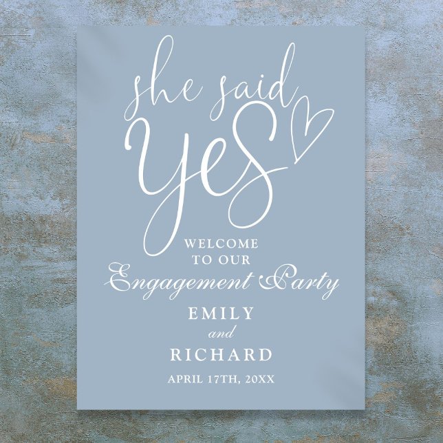 Póster Letrero de bienvenida de compromiso Dusty Blue She (Dusty Blue She Said Yes Engagement Welcome Sign)