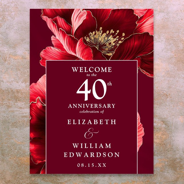 Póster Letrero de Bienvenida Floral Rojo Rubí 40º Anivers (Ruby Red Floral 40th Anniversary Welcome Sign)