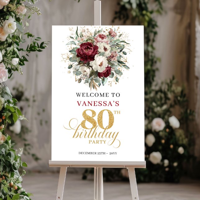 Póster Letrero de Bienvenida por 80 Cumpleaños con Flores (Trendy Burgundy Floral 80th Birthday Welcome Sign)
