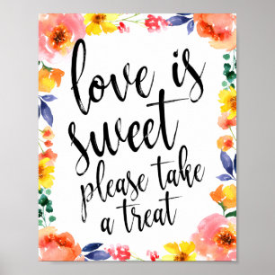 Póster Letrero floral de 8x10 "El amor es dulce, por favo