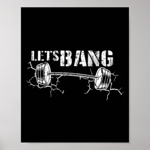 Póster Lets Bang Funny Workny Gym Lift Barbell Crackeado 
