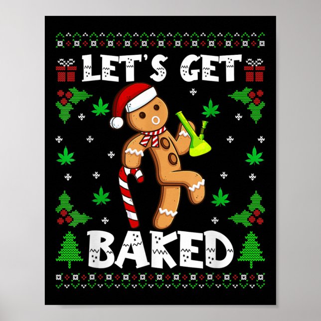 Póster Let's Get Baked Gingerbread Man Weed Funny Christm (Frente)