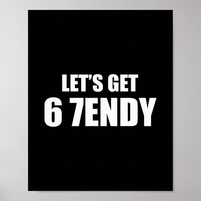 Póster Let's Get Sendy 67 Six Seven 7endy 6 7endy 67 Meme (Frente)
