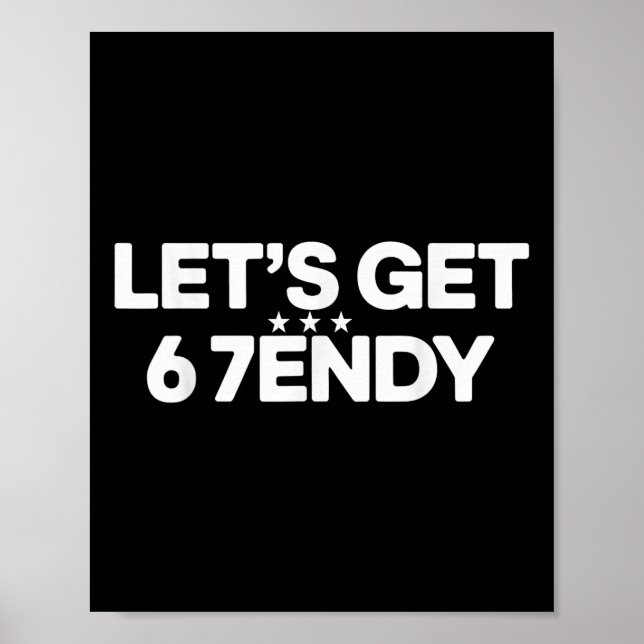 Póster Let's Get Sendy 67 Six Seven Meme  (Frente)