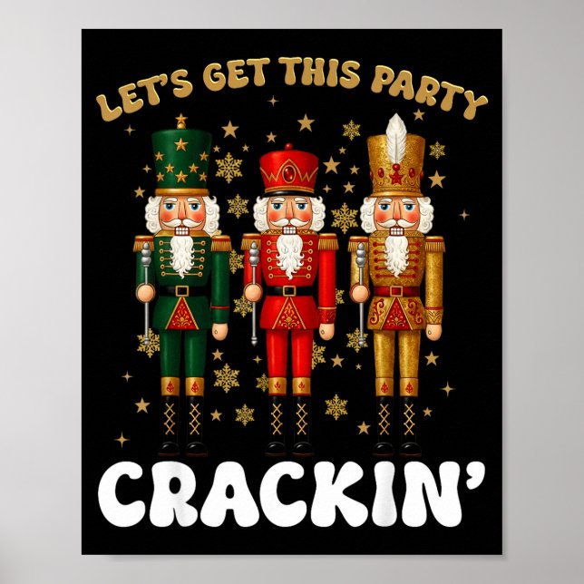 Póster Lets Get This Party Crackin Christmas Nutcracker S (Frente)