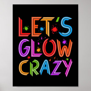 Póster Lets Glow Crazy Fiesta Retro Neon 80s Color rupest