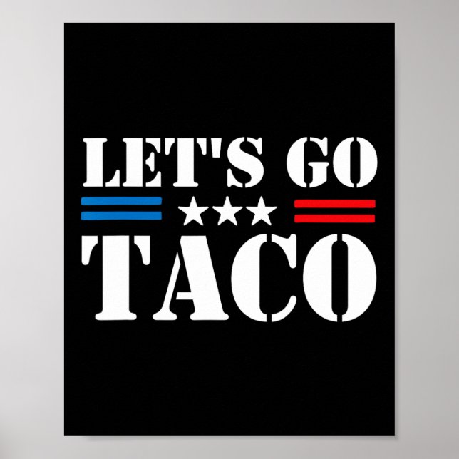 Póster Let's Go Taco Trump Always Chickens Out 1 (2)  (Frente)