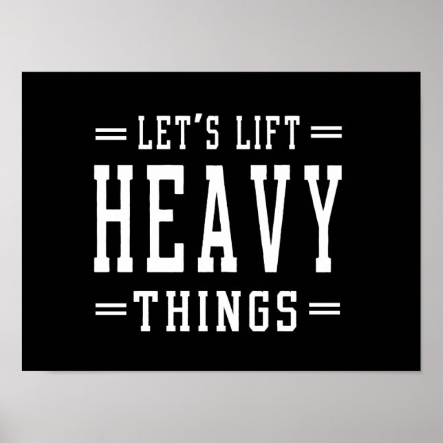 Póster Let's Lift Heavy Things (Frente)