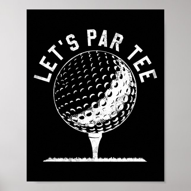 Póster Lets Par Tee Shirt Funny Golf Player Gift  (Frente)