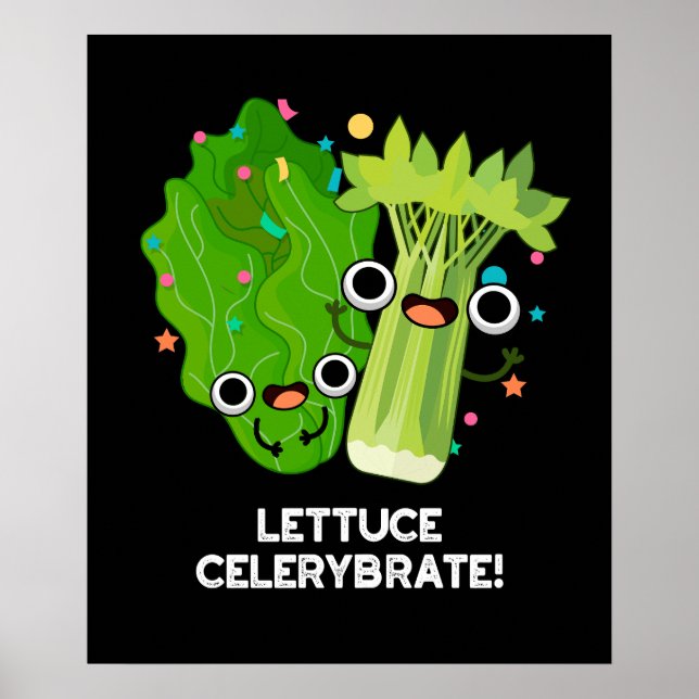Póster Lettuce Celerybrate Funny Veggie Pun Dark BG (Frente)