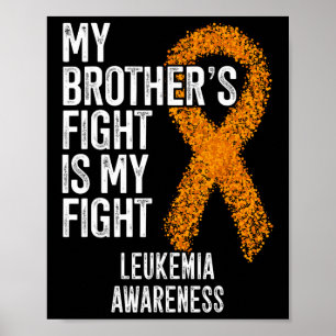 Póster Leucemia La lucha de mi hermano es la leucemia en