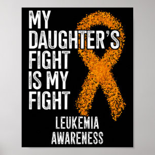 Póster Leucemia La lucha de mi hija es la leucemia en la 