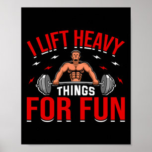 Póster Levanto Cosas Pesadas Para Hacer Fun Bodybuilding