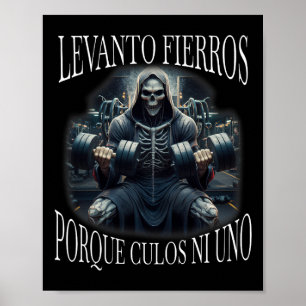 Póster Levanto Fierros Porque Culos Ni Uno Calacas Chidas