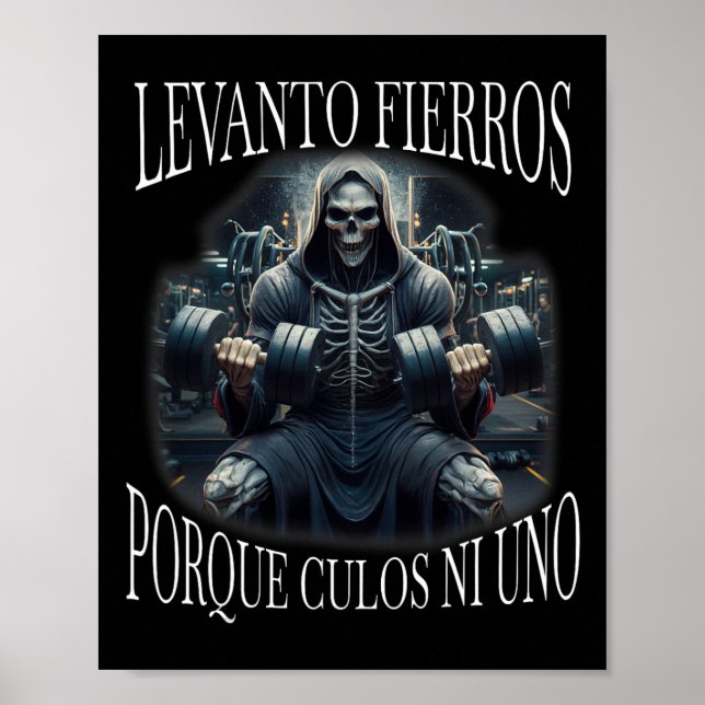 Póster Levanto Fierros Porque Culos Ni Uno Calacas Chidas (Frente)