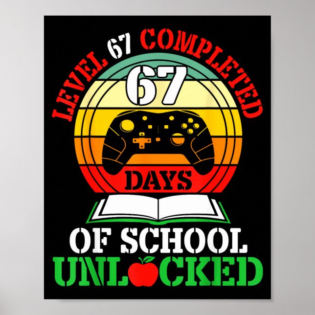 Póster Level 67 Completed Days Of School Unlocked Gamer S (Frente)