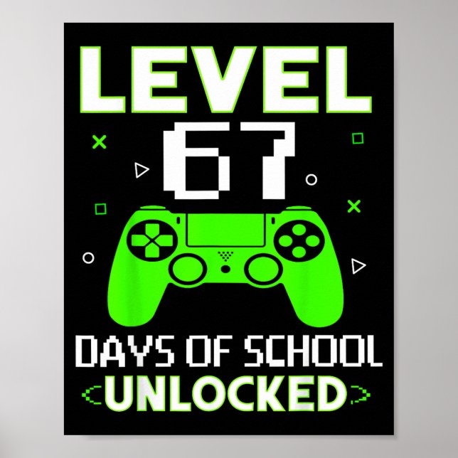 Póster Level 67 Days Of School Unlocked Funny Gamer Kids  (Frente)