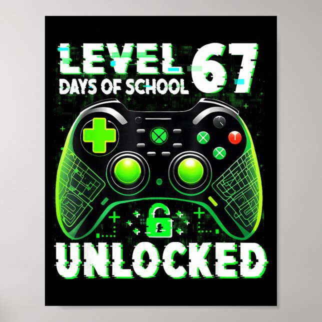 Póster Level 67 Days Of School Unlocked Gamer Video Funny (Frente)