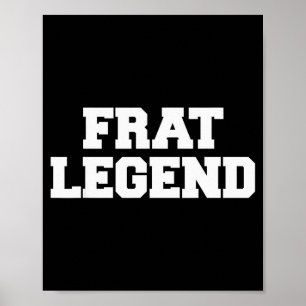 Póster Leyenda de la fraternidad divertida fiesta de frat
