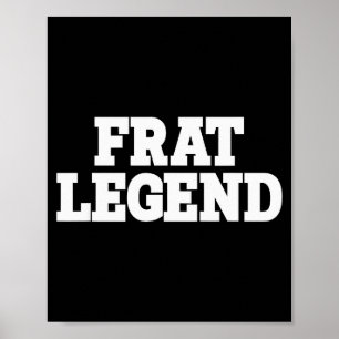Póster Leyenda de la fraternidad divertida legendaria Fra