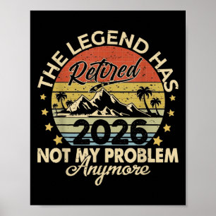 Póster Leyenda Se Ha Retirado 2026, Ya No Es Mi Problema