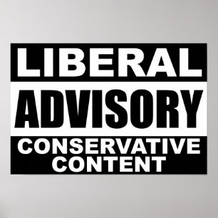Póster Liberal Advisory: Conservative Content!