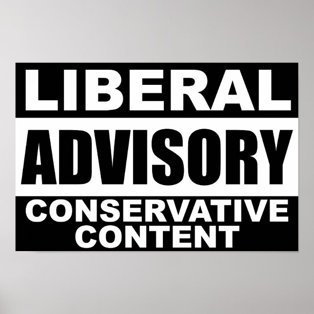 Póster Liberal Advisory: Conservative Content! (Frente)