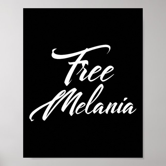 Póster Liberen el eslogan político de Melania (Frente)